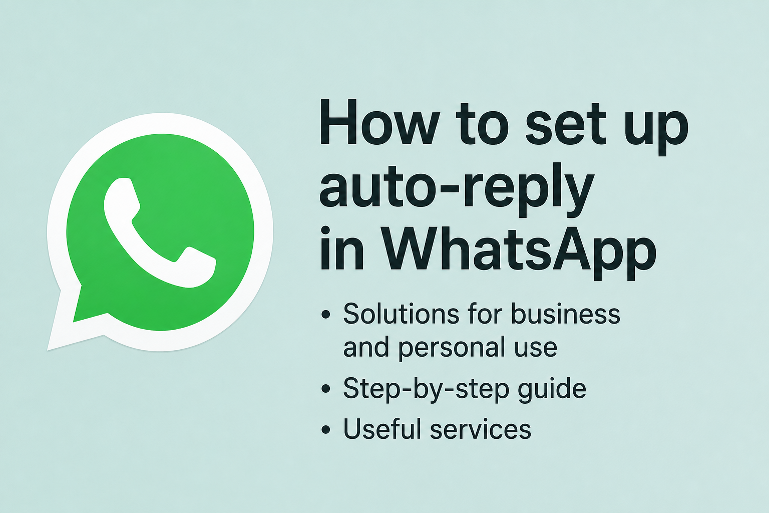 Auto-reply in WhatsApp: save time and don’t lose clients